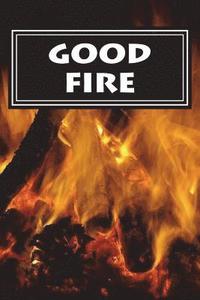 bokomslag Good Fire