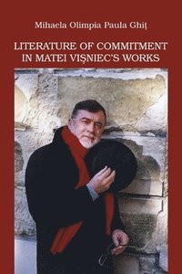 bokomslag Literature of Commitment in Matei Visniec's Works: A Study