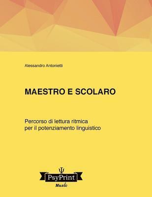 bokomslag Maestro e scolaro. Un percorso di lettura ritmica per il potenziamento linguistico