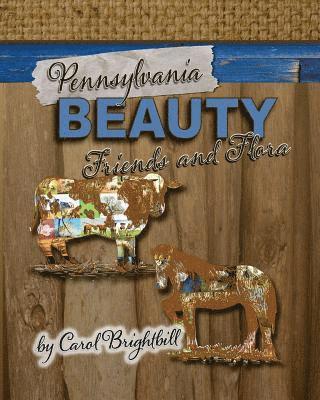 bokomslag Pennsylvania Beauty - Friends and Flora: Featuring Animals and Flowers in Northeast PA