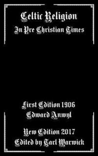 bokomslag Celtic Religion: In Pre Christian Times