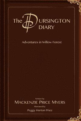 The Dursington Diary: Adventures in Willow Forest 1