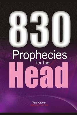 830 Prophecies for the Head 1