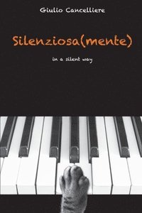 bokomslag Silenziosa(mente): in a silent way
