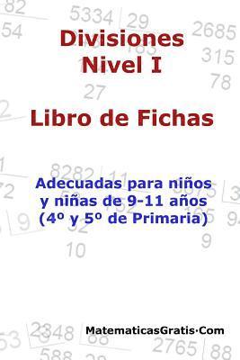 Carlos Arribas - Libro de Fichas - Divisiones - Nivel I: Para niños y niñas de 9-11 años (4°-5° Primaria), Häftad