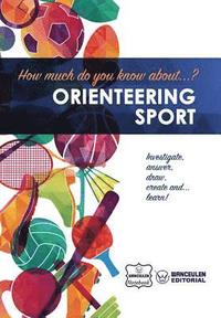 bokomslag How much do you know about... Orienteering Sport