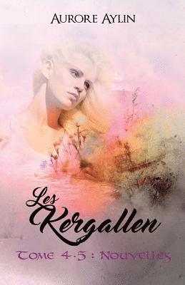 Les Kergallen, tome 4,5: Nouvelles 1