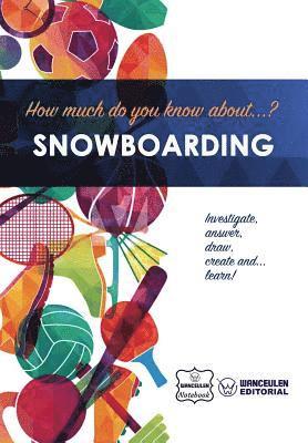 How much do you know about... Snowboarding 1