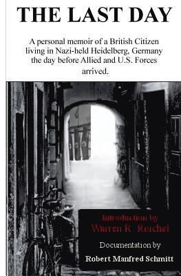 bokomslag The Last Day: ...before the Nazi's left Heidelberg forever
