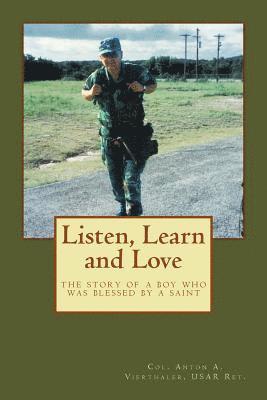 Usar Ret Anton a. Vierthaler - Listen, Learn and Love: The story of a boy who was blessed by a saint, Häftad