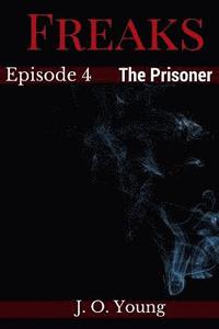 bokomslag Freaks Episode 4 The Prisoner