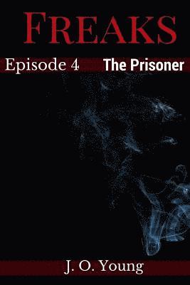 Freaks Episode 4 The Prisoner 1