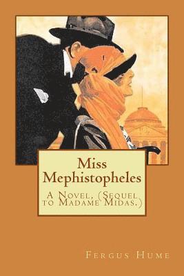 bokomslag Miss Mephistopheles: A Novel, (Sequel to Madame Midas.)