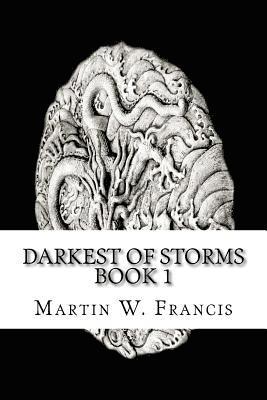 Darkest of Storms: Book 1 1