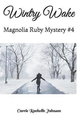 bokomslag Wintry Wake: Magnolia Ruby Mystery #4