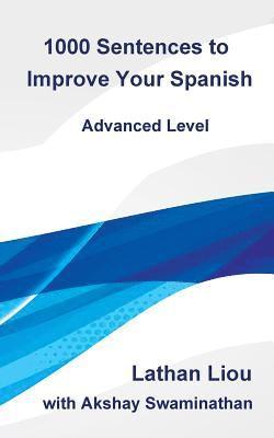 1000 Sentences to Improve Your Spanish: Advanced Level 1