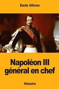 bokomslag Napoléon III général en chef