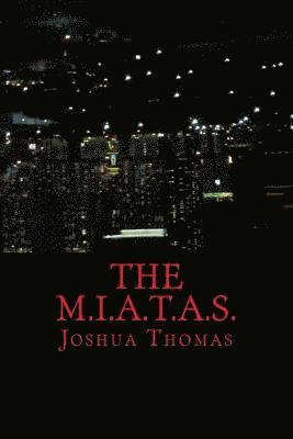 bokomslag The M.I.A.T.A.S.