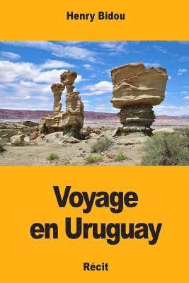 Henry Bidou - Voyage en Uruguay, Häftad
