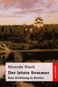 bokomslag Der letzte Sommer: Eine Erzählung in Briefen