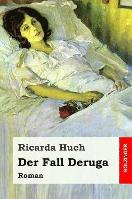 Der Fall Deruga: Roman 1