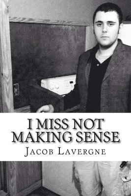 I Miss not Making Sense: A Memoir by Slope 1