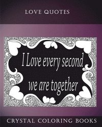 bokomslag Love Quotes Coloring Book: A Doodle Style Coloring Book.containing 30 Love Quotes from the heart. Dedicate this book to the one you Love.