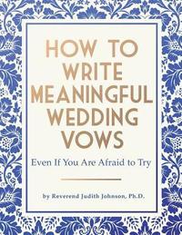 bokomslag How to Write Meaningful Wedding Vows