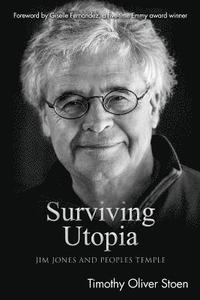 bokomslag Surviving Utopia: Jim Jones and Peoples Temple