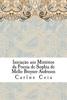 bokomslag Iniciação aos Mistérios da Poesia de Sophia de Mello Breyner Andresen