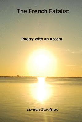 The French Fatalist: Poetry with an accent 1