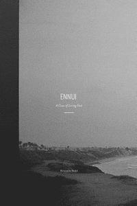 bokomslag Ennui - A Case of Living Fast