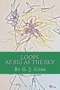 bokomslag Loops As Big As The Sky