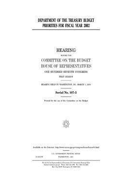 bokomslag Department of the Treasury budget priorities for fiscal year 2002