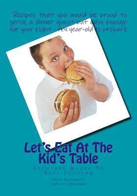 bokomslag Let's Eat At The Kid's Table: Scouters Guide To Easy Cooking