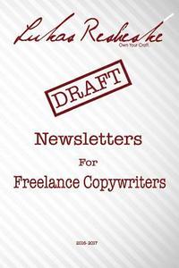 bokomslag Lukas Resheske's Newsletters For Freelance Copywriters: 2016-2017