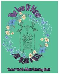 bokomslag The Love Of Moron: Fun Release & Relax: Swear Word Adult Coloring Book