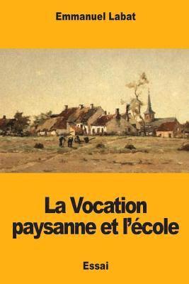 bokomslag La Vocation paysanne et l'école