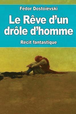 bokomslag Le Rêve d'un drôle d'homme