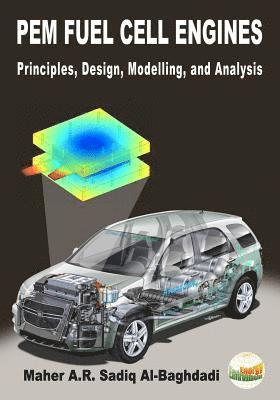 PEM Fuel Cell Engines: Principles, Design, Modelling, and Analysis 1