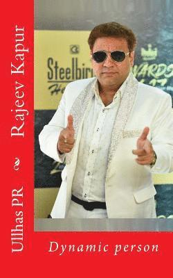 Rajeev Kapur: Dynamic person 1