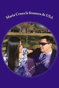 bokomslag Maria: Cruza La Frontera de USA