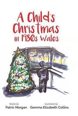 A Child's Christmas in 1980s Wales 1