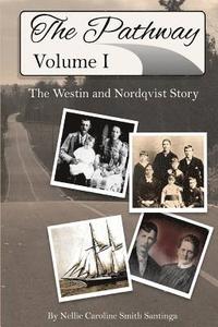 bokomslag The Pathway: Vol. 1: The Westin and Nordqvist Story