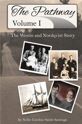 The Pathway: Vol. 1: The Westin and Nordqvist Story 1