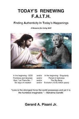 Today's Renewing F.A.I.T.H.: Finding Authenticity In Today's Happenings - A Resource For Living Well 1