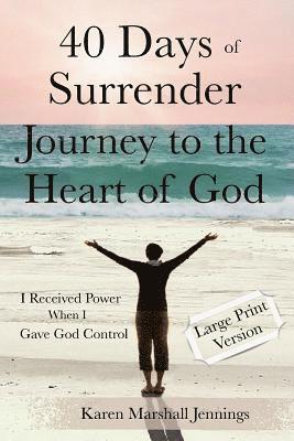 40 Days of Surrender: Journey to the Heart of God 1