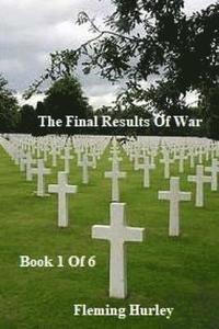 bokomslag The Final Results Of War