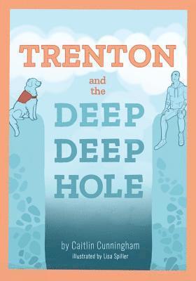 bokomslag TRENTON and the Deep Deep Hole