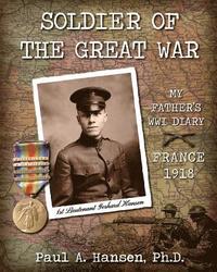 bokomslag Soldier of the Great War: My Fathers Diary of 1918 in WW I in France